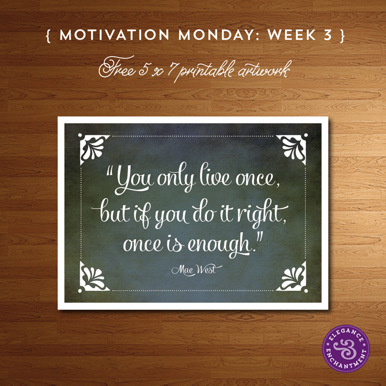 Motivation Monday - Mae West Printable