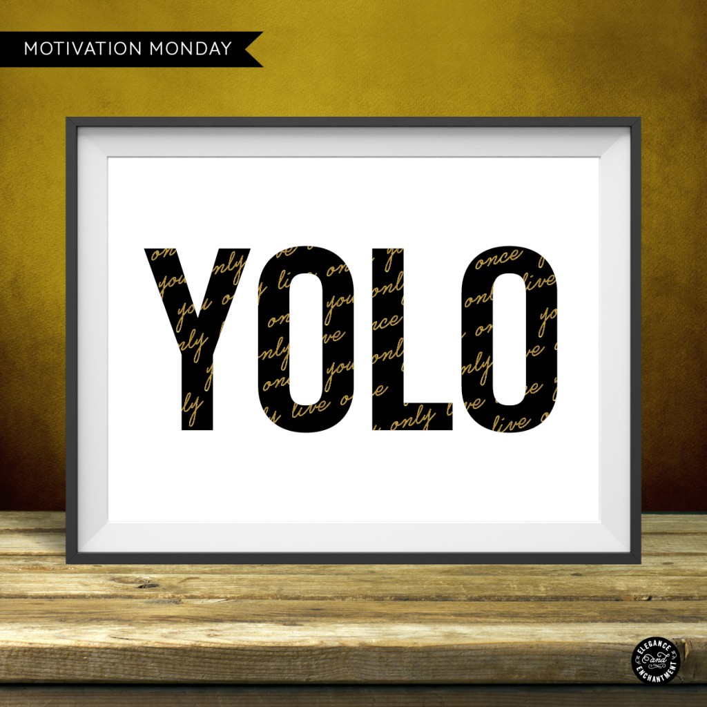 Motivation Monday Printable - YOLO