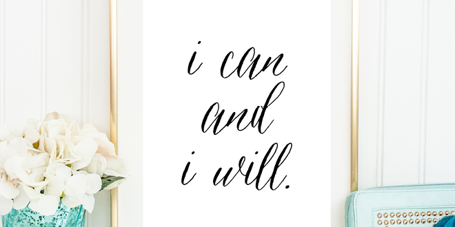 I can and I will. // Hang this inspirational print in your home office, classroom or studio! // Free printable art from Elegance & Enchantment