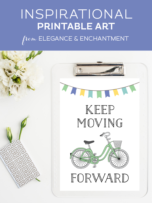 Keeping Moving Forward // Free printable bicycle art from Elegance & Enchantment //