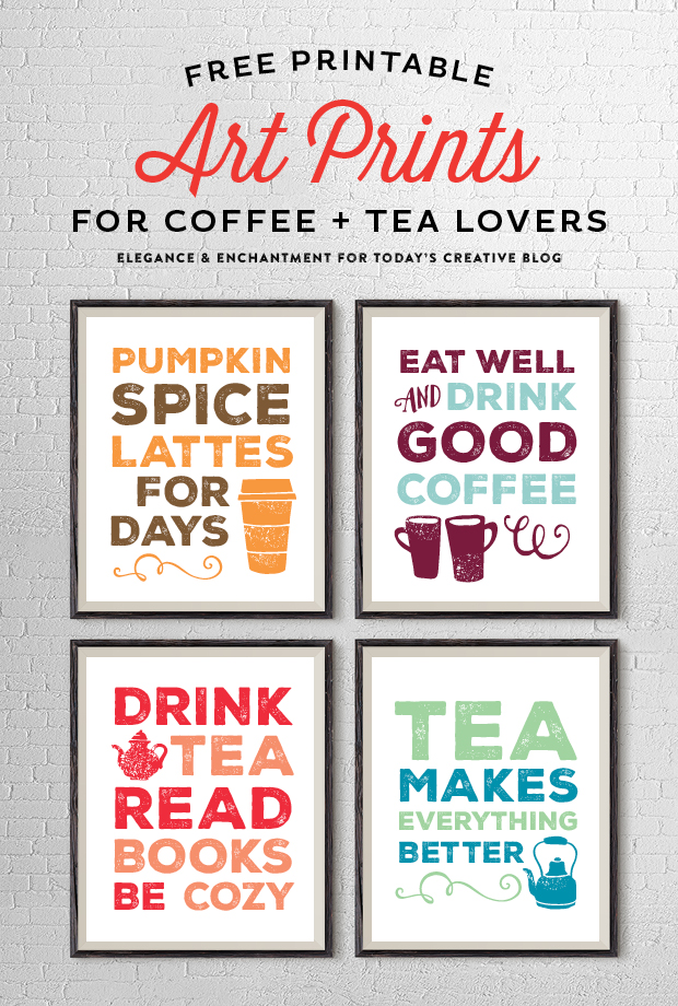 A set of four art prints for coffee, tea and pumpkin spice latte lovers. Easy decor for your kitchen, or an inexpensive housewarming or bridal shower gift! Free printable download from Elegance & Enchantment for Today's Creative Blog.