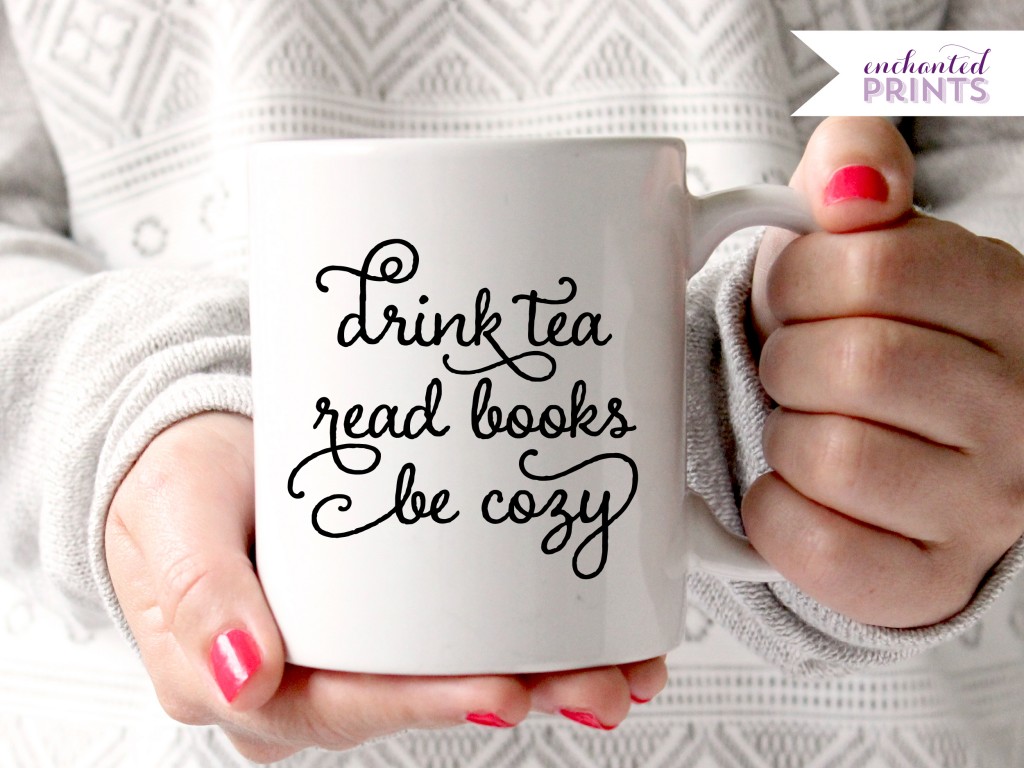 Drink Tea, Read Books, Be Cozy mug. The perfect gift idea for tea lovers! Design by Enchanted Prints