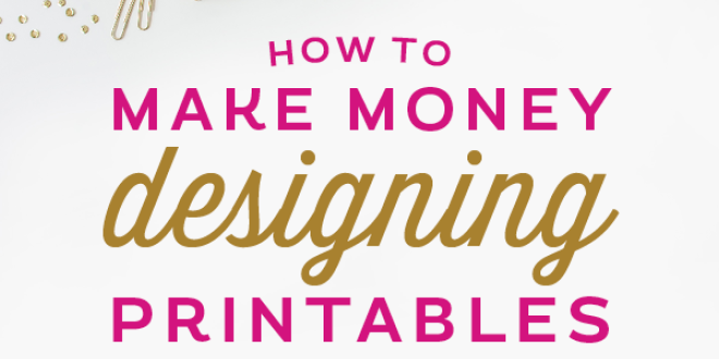 how-to-make-money-designing-printables