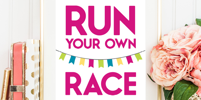 Your weekly free printable inspirational quote from Elegance and Enchantment! // “Run Your Own Race.” // Simply print, trim and frame this quote for an easy, last minute gift or use it to update the artwork in your home, church, classroom or office. #enchantingmondays